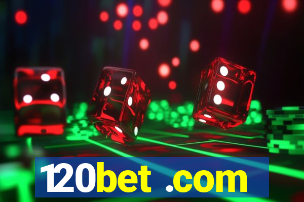 120bet .com